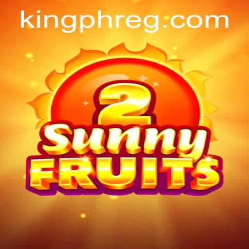 Exploring SunnyFruits2: The Juicy World of Online Gaming with King PH Register